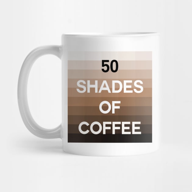 Fifty Shades of Coffee by inotyler